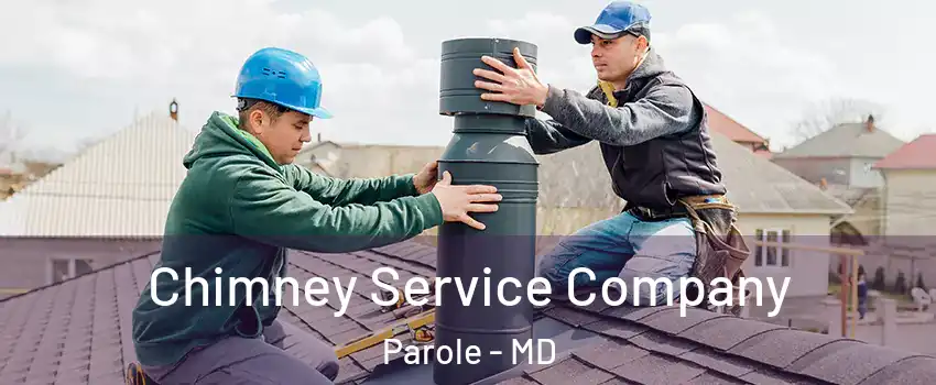  Chimney Service Company Parole - MD