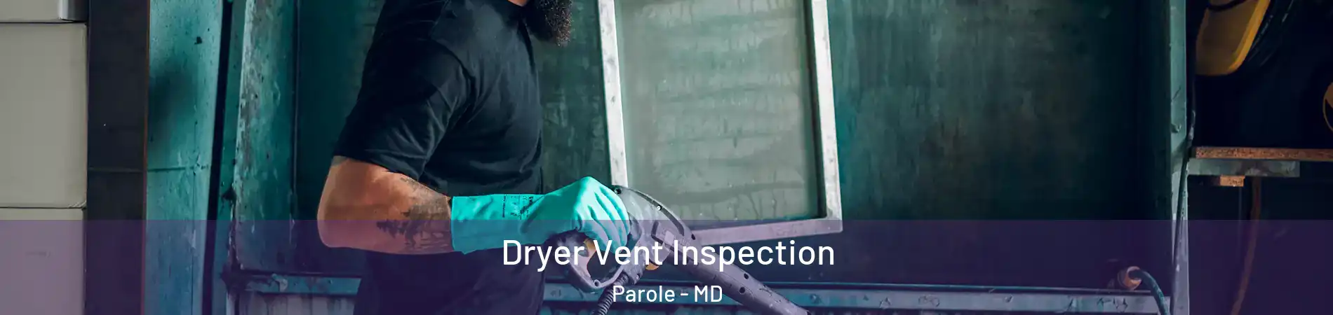  Dryer Vent Inspection Parole - MD