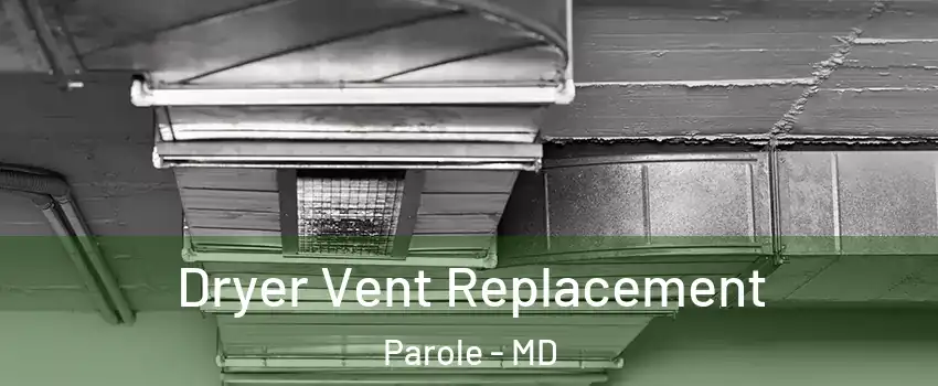  Dryer Vent Replacement Parole - MD