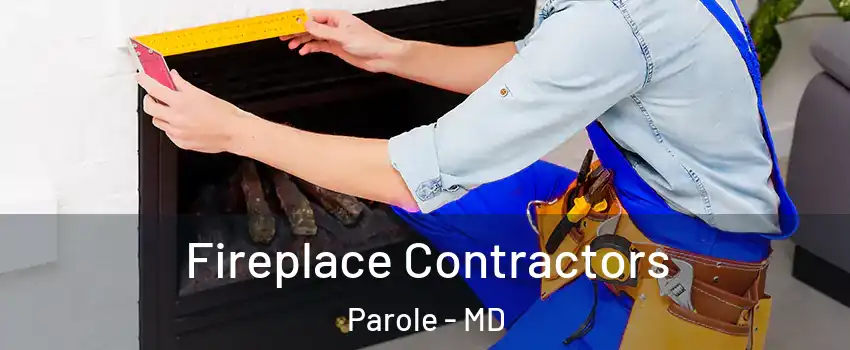  Fireplace Contractors Parole - MD