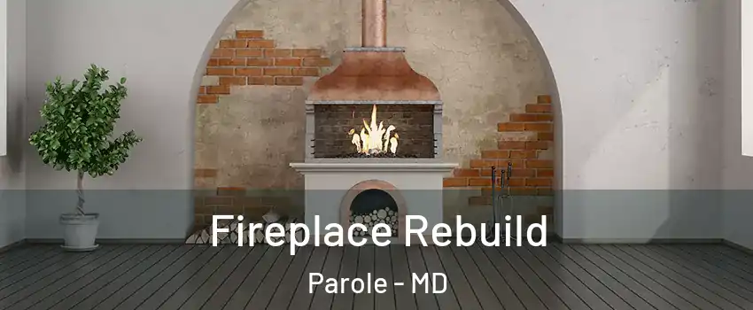  Fireplace Rebuild Parole - MD