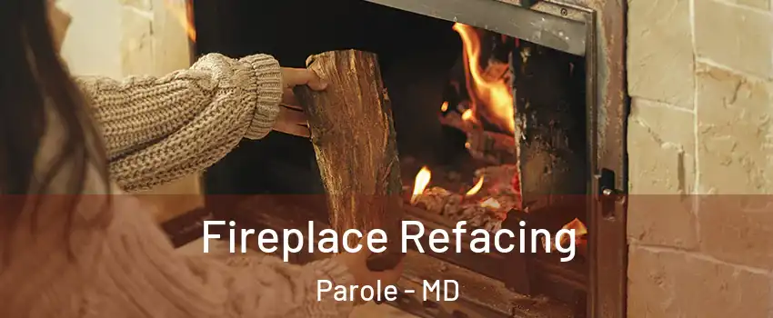  Fireplace Refacing Parole - MD