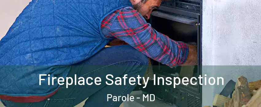  Fireplace Safety Inspection Parole - MD