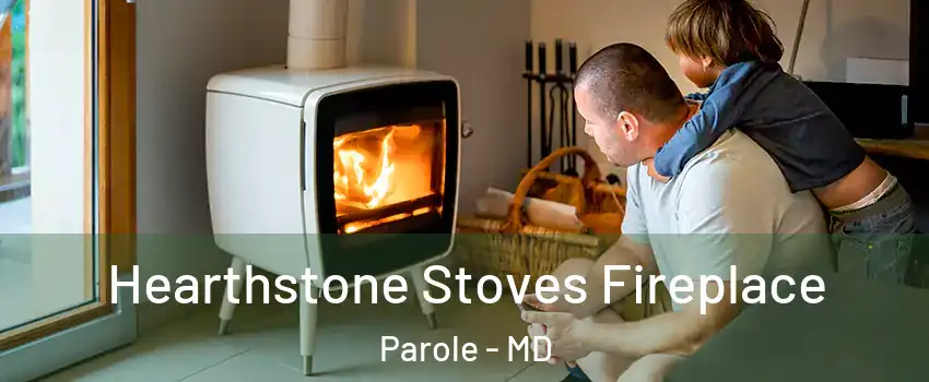  Hearthstone Stoves Fireplace Parole - MD