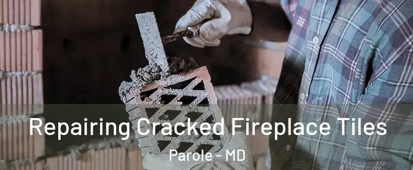  Repairing Cracked Fireplace Tiles Parole - MD