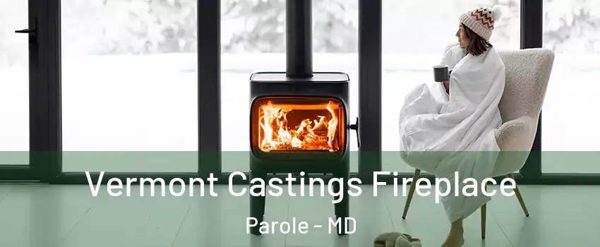  Vermont Castings Fireplace Parole - MD